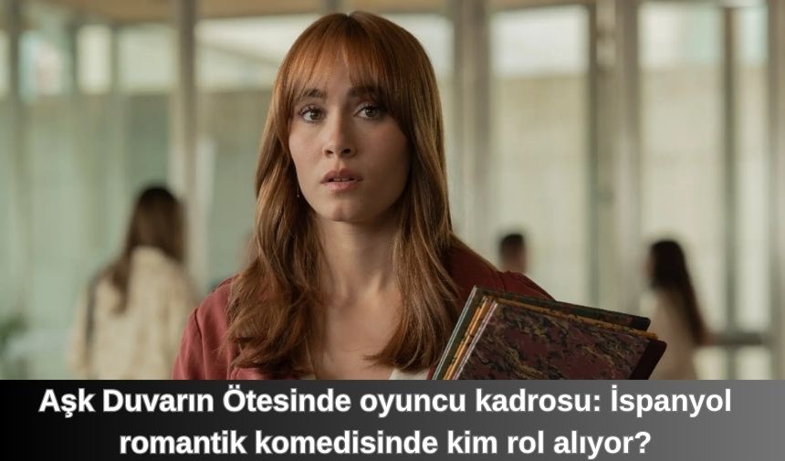 Patricia Font’un yönettiği, kısa süre önce vizyona giren İspanyol romantik