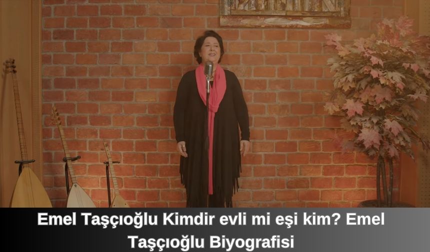 Emel Tascioglu Kimdir evli mi esi kim Emel Tascioglu Biyografisi