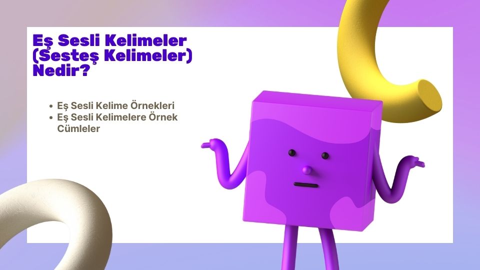 Eş sesli kelimeler, aynı şekilde yazılıp okunan ve ses bakımından
