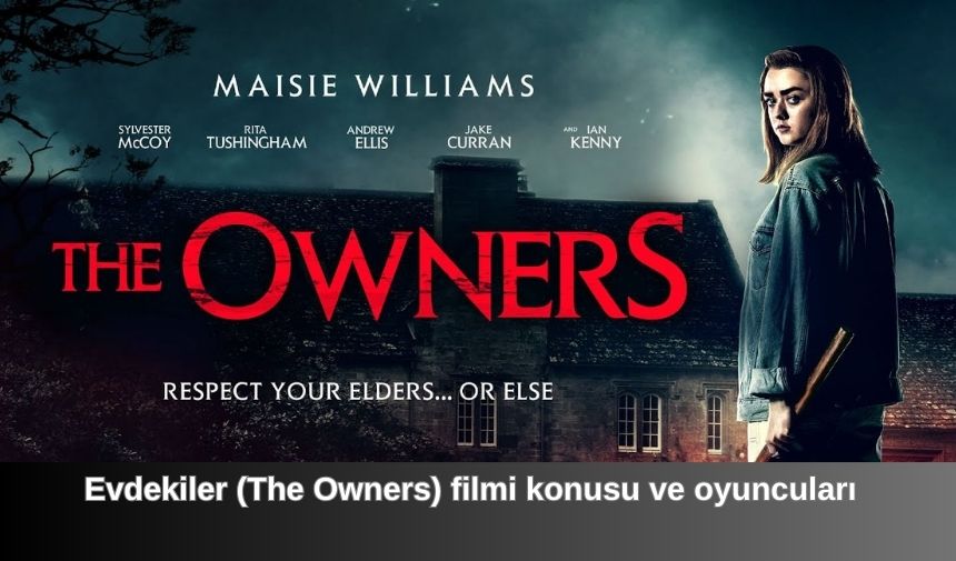 Evdekiler (The Owners) filmi konusu ve oyuncuları