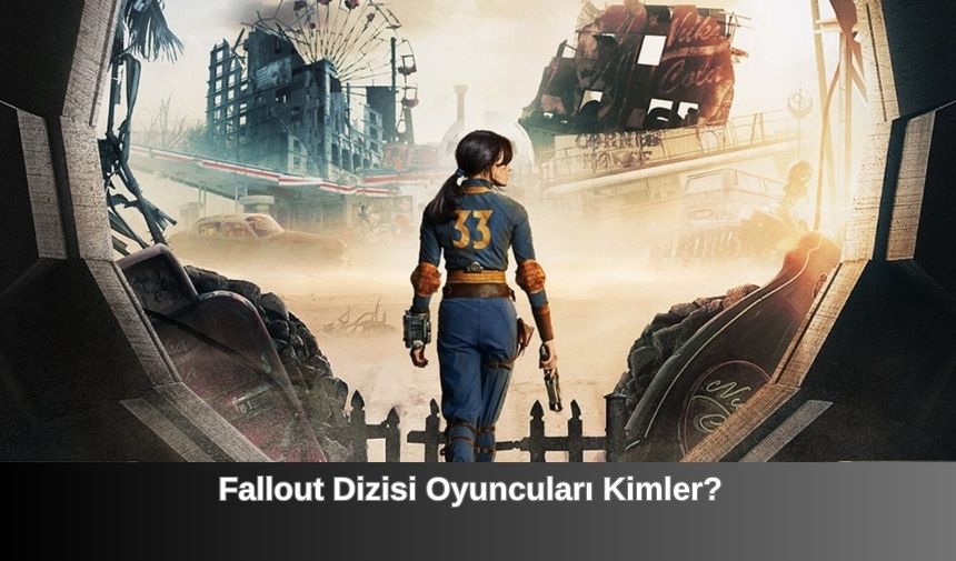 Fallout Dizisi Oyunculari Kimler