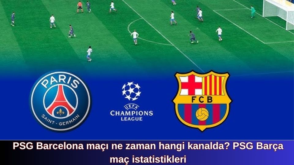UEFA Şampiyonlar Ligi çeyrek final turunda heyecan dorukta! Paris Saint-Germain