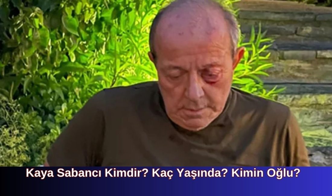 Kaya Sabancı Kimdir? Kaç Yaşında? Kaya Sabancı Kimin Oğlu? Kaya