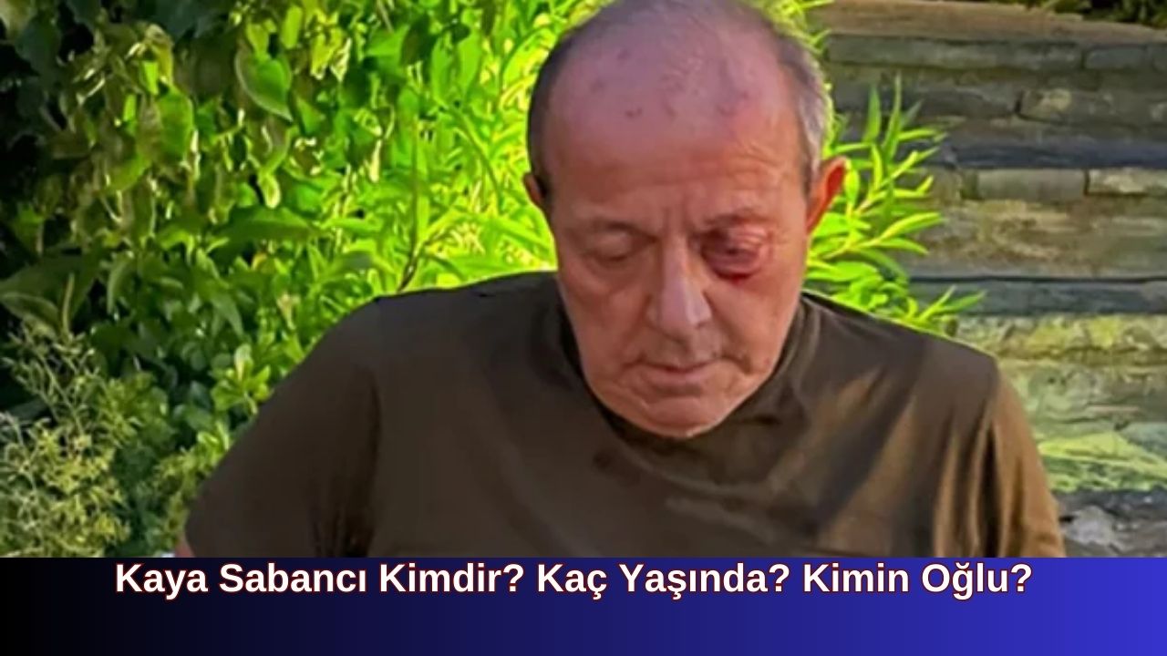 Kaya Sabancı Kimdir? Kaç Yaşında? Kimin Oğlu?