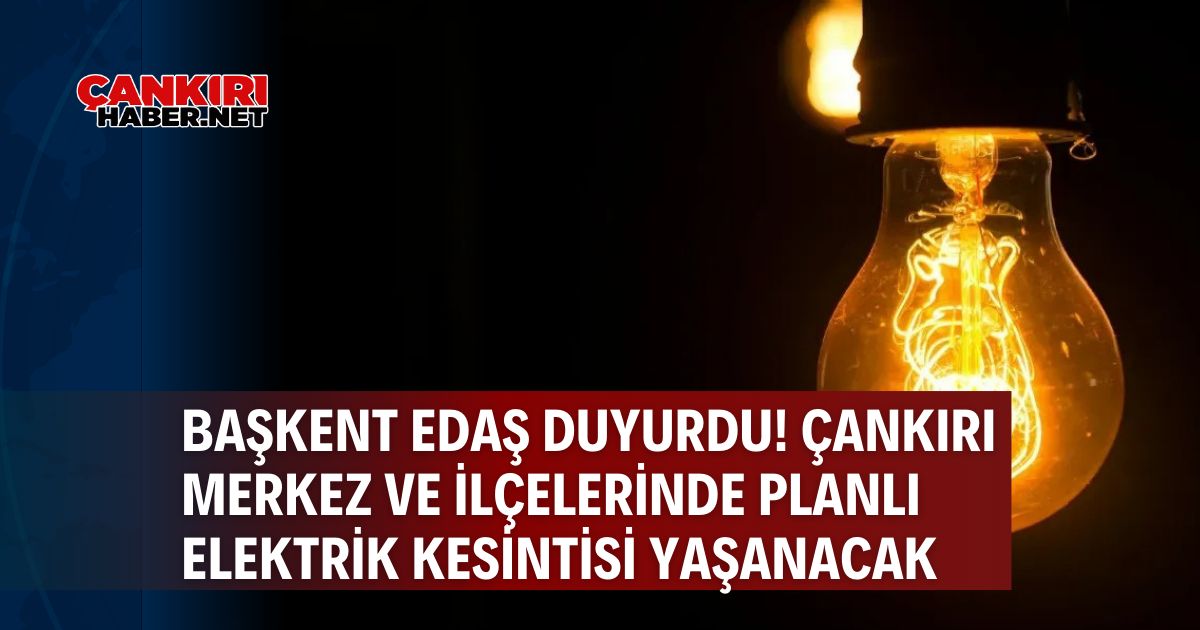Çankırı’da Elektrik Kesintisi Duyurusu: 10 Ağustos 2024 Çankırı’da enerji altyapısında